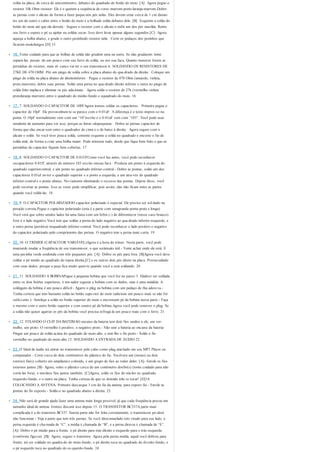 solda na placa, de cerca de umcentímetro, debaixo do quadrado do botão do meio. [A]· Agora pegue o 
resistor 10k Ohm resistor. Ele é o quetem a seqüência de cores marrom-preto-laranja-marrom.Dobre 
as pernas com o alicate de forma a fazer peque-nos pés nelas. Eles devem estar cerca de 1 cm distan-tes 
um do outro e caber entre o botão do meio e a bolhade solda debaixo dele. [B]· Esquente a solda do 
botão do meio até que ela derreta.· Segure o resistor com o alicate e enfie um dos pés nasolda. Retire 
seu ferro e espere o pé se ajeitar na soldae secar. Isso deve levar apenas alguns segundos.[C]· Agora 
aqueça a bolha abaixo, e grude o outro pezinhodo resistor nela.· Corte os pedaços dos pezinhos que 
ficarem muitolongos.[D] 15 
16. Tome cuidado para que as bolhas de solda não grudem uma na outra. Se elas grudarem: tente 
separá-las, puxan- do um pouco com seu ferro de solda, ou use sua faca. Quanto menores forem as 
perninhas do resistor, mais al- cance vai ter o seu transmissor.6. SOLDANDO OS RESISTORES DE 
27KE DE 470 OHM· Pôr um pingo de solda sobre a placa abaixo do qua-drado da direita.· Coloque um 
pingo de solda na placa abaixo do direitoinferior.· Pegue o resistor de 470 Ohm (amarelo, violeta, 
preto,marrom), dobre suas pernas. Solde uma perna no qua-drado direito inferior e outra no pingo de 
solda feito naplaca e eliminar os pés adicionais.· Agora solde o resistor de 27k (vermelho violeta 
pretolaranja marrom) entre o quadrado do médio-fundo e oquadrado do meio. 16 
17. 7. SOLDANDO O CAPACITOR DE 10PFAgora iremos soldar os capacitores.· Primeiro pegue o 
capacitor de 10pF. Ele provavelmen-te se parece com o 0.01uF. A diferença é o texto impres-so na 
ponta. O 10pF normalmente vem com um “10”escrito e o 0.01uF vem com “103”. Você pode usar 
umalente de aumento para ver isso, porque as letras sãopequenas.· Dobre as pernas capacitor de 
forma que elas encai-xem entre o quadrados de cima e o de baixo à direita.· Agora segure com o 
alicate e solde. Se você tiver pouca solda, somente esquente a solda no quadrado e encoste o fio de 
solda nele, de forma a criar uma bolha maior. Pode misturar tudo, desde que fique bem feito e que as 
perninhas do capacitor fiquem bem cobertas. 17 
18. 8. SOLDANDO O CAPACITOR DE 0.01UFComo você leu antes, você pode reconhecer 
oscapacitores 0.01ff, através do número 103 escrito emsua face.· Produza um ponto à esquerda do 
quadrado superiorcentral, e um ponto no quadrado inferior-central.- Dobre as pontas, solde um dos 
capacitores 0.01uf en-tre o quadrado superior e o ponto a esquerda, e um atra-vés do quadrado 
inferior-central e o ponto abaixo. No-vamente eliminando o excesso das pontas. Depois disso, você 
pode recortar as pontas. Isso as vezes pode simplificar, pois assim, elas não ficam entre as partes 
quando você soldá-las. 18 
19. 9. O CAPACITOR POLARIZADOO capacitor polarizado é especial. Ele precisa ser sol-dado na 
posição correta.Pegue o capacitor polarizado (esta é a parte com umagrande ponta preta e longa). 
Você verá que sobre umdos lados há uma faixa com um hífen (-) de diferentecor (nesse caso branco). 
Este é o lado negativo.Você tem que soldar a perna do lado negativo ao qua-drado inferior-esquerdo, e 
a outra perna (positiva) noquadrado inferior-central. Você pode reconhecer o lado positivo e negativo 
do capacitor polarizado pelo comprimento das pernas. O negativo tem a perna mais curta. 19 
20. 10. O TRIMER (CAPACITOR VARIÁVEL)Agora é a hora do trimer. Nesta parte, você pode 
maistarde mudar a freqüência de seu transmissor, o que serámuito útil.- Tente achar onde ele está. É 
uma pecinha verde eredonda com três pequenos pés. [A]- Dobre os pés para fora. [B]Agora você deve 
soldar o pé médio ao quadrado do topoa direita,[C] e os outros dois pés direto na placa. Prestecuidado 
com seus dedos, porque a peça fica muito quen-te quando você a está soldando. 20 
21. 11. SOLDANDO A BOBINAPegue a pequena bobina que você fez no passo 3. Eladeve ser soldada 
entre os dois botões superiores, é ten-tador segurar a bobina com os dedos, mas é uma máidéia. A 
soldagem da bobina é um pouco difícil.- Agarre o plug na bobina com um pedaço de fita adesi-va.- 
Tenha certeza que tem bastante solda no botão supe-rior do meio (adicione um pouco mais se não for 
sufici-ente.)- Amoleça a solda no botão superior do meio e encosteum pé da bobina nessa parte.- Faça 
o mesmo com o outro botão superior e com ooutro pé da bobina.Agora você pode remover o plug. Se 
a solda não quiser agarrar os pés da bobina você precisa esfregá-la um pouco mais com o ferro. 21 
22. 12. FIXANDO O CLIP DA BATERIAO encaixe da bateria tem dois fios unidos a ele, um ver-melho, 
um preto. O vermelho é positivo, o negativo preto.- Não unir a bateria ao encaixe da bateria- 
Pingar um pouco de solda acima do quadrado do meio-alto, e unir-lhe o fio preto.- Solde o fio 
vermelho no quadrado do meio-alto.13. SOLDANDO A ENTRADA DE ÁUDIO 22 
23. O Sinal de áudio irá entrar no transmissor pelo cabo como plug atachado em seu MP3 Player ou 
computador.- Corte cerca de dois centímetros do plástico do fio. Vocêvera um (mono) ou dois 
(stereo) fio(s) coberto em umplástico colorido, e um grupo de fios ao redor deles. [A]- Enrole os fios 
externos juntos.[B]- Agora, retire o plástico cerca de um centímetro dosfio(s) (tome cuidado para não 
cortá-las fora), e enroleos fios juntos também. [C]Agora, solde os fios do núcleo no quadrado 
esquerdo-fundo, e o outro na placa. Tenha certeza de que os doisnão irão se tocar! [D]14. 
COLOCANDO A ANTENA- Primeiro descasque 1 cm do fio da antena, para exporo fio.- Enrole as 
pontas do fio exposto.- Solde-o no quadrado abaixo a direita. 23 
24. Não será de grande ajuda fazer uma antena mais longa possível, já que cada freqüência possui um 
tamanho ideal de antena. Iremos discutir isso depois.15. O TRANSISTOR BC337A parte mais 
complicada é a do transistor BC337. Seesta parte não for feita corretamente, o transmissor po-derá 
não funcionar.- Veja a parte que tem três pernas. Se você direcionarlado reto virado para seu lado, a 
perna esquerda é cha-mada de “C”, a média é chamada de “B”, e a perna direi-ta é chamada de “E”. 
[A]- Dobre o pé médio para a frente. o pé direito para trás-direito e esquerdo para o trás-esquerda 
(conforme figu-ra). [B]- Agora, segure o transistor. Agora pela perna média, aqual você dobrou para 
frente, irá ser soldado no quadra-do do meio-fundo, o pé direito toca no quadrado do di-reito-fundo, e 
o pé esquerdo toca no quadrado do es-querdo-fundo. 24 
 