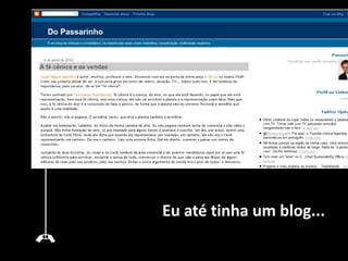 Eu até tinha um blog...