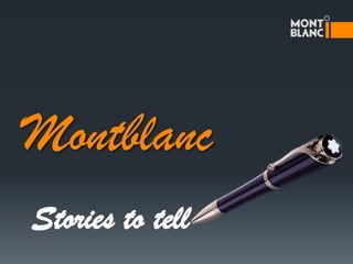 Montblanc
Stories to tell
 