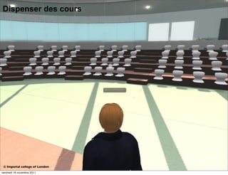 Dispenser des cours




 © Imperial college of London
vendredi 18 novembre 2011
 