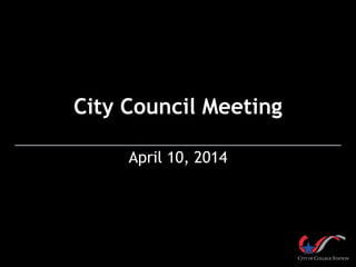 City Council Meeting
April 10, 2014
 