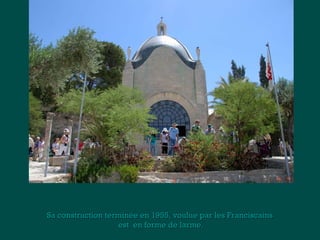 Sa construction terminée en 1955, voulue ppaarr lleess FFrraanncciissccaaiinnss 
eesstt eenn ffoorrmmee ddee llaarrmmee.. 
 