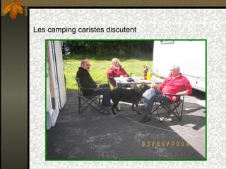 Les camping caristes discutent 
 