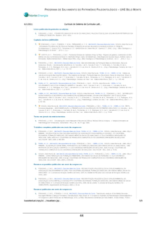 PROGRAMA DE SALVAMENTO DO PATRIMÔNIO PALEONTOLÓGICO – UHE BELO MONTE




                        44
 