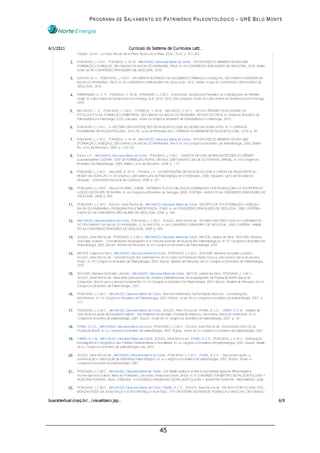 PROGRAMA DE SALVAMENTO DO PATRIMÔNIO PALEONTOLÓGICO – UHE BELO MONTE




                        45
 