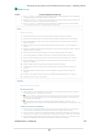 PROGRAMA DE SALVAMENTO DO PATRIMÔNIO PALEONTOLÓGICO – UHE BELO MONTE




                        57
 