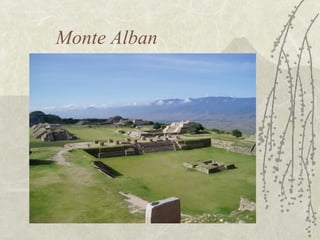 Monte Alban
 