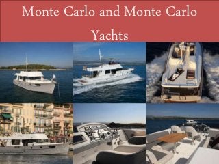Monte Carlo and Monte Carlo
Yachts
 