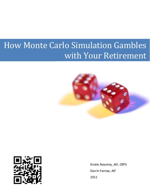 Monte Carlo Simulation Gambles with Your Retirement
