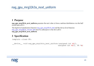 nag_gpu_mrg32k3a_next_uniform




                                41
 