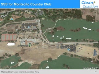 Making Clean Local Energy Accessible Now 16
SSS for Montecito Country Club
 