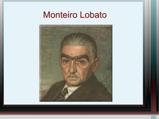 Monteiro Lobato
 