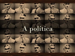 A políticaA política
 
