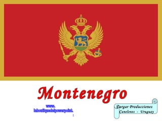 Montenegro Cargar Producciones  C anelones  -  Uruguay www. laboutiquedelpowerpoint. com 