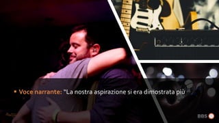  Voce narrante: “La nostra aspirazione si era dimostrata più
 