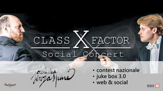• contest nazionale
• juke box 3.0
• web & social
 