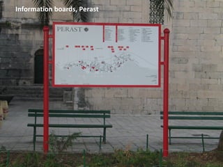 Information boards , Perast 