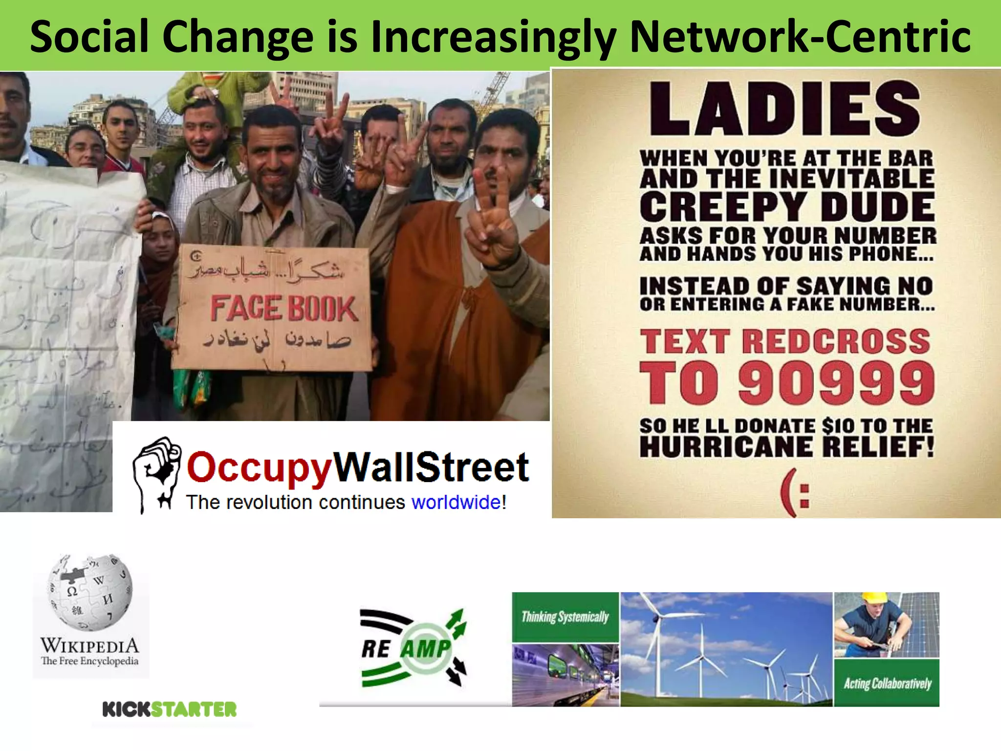 Social Change is Increasingly Network-Centric
 