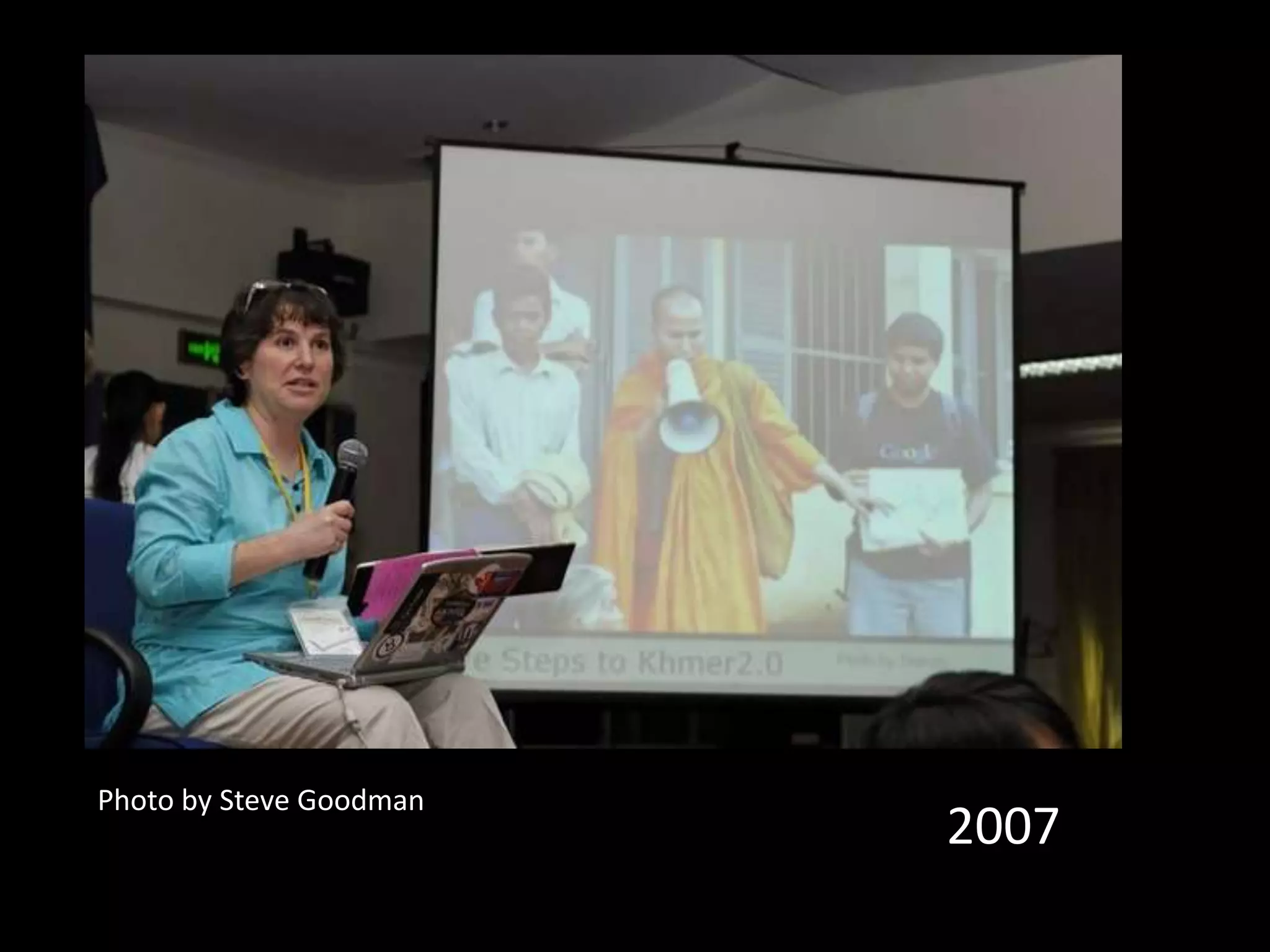 Photo by Steve Goodman
                         2007
 