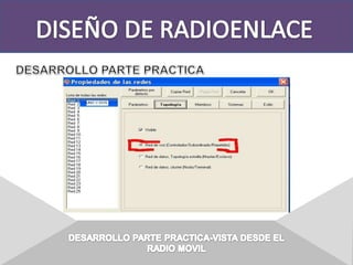 DISEÑO DE RADIOENLACEDESARROLLO PARTE PRACTICADESARROLLO PARTE PRACTICA-VISTA DESDE ELRADIO MOVIL