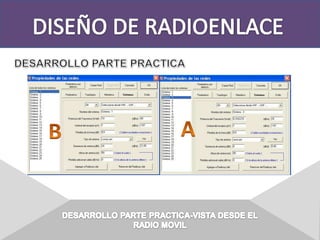DISEÑO DE RADIOENLACEDESARROLLO PARTE PRACTICADESARROLLO PARTE PRACTICA-VISTA DESDE ELRADIO MOVIL