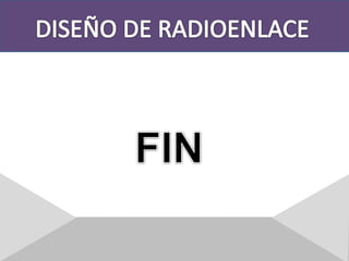 DISEÑO DE RADIOENLACEDESARROLLO PARTE PRACTICADESARROLLO PARTE PRACTICA-VISTA DESDE ELGOOGLE EARTH