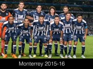 Monterrey 2015-16
 