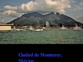 Ciudad de Monterrey, México 