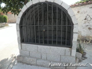 Fuente “La Fuentona”Fuente “La Fuentona”
 