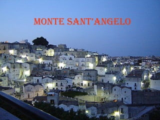 Monte Sant’angelo
 