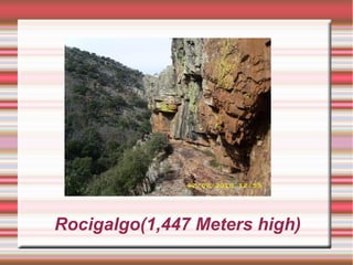 Rocigalgo(1,447 Meters high)
 