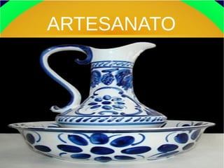 ARTESANATO
 