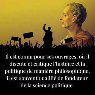 Il est connu pour ses ouvrages, où il
discute et critique l’histoire et la
politique de manière philosophique,
il est souvent qualiﬁé de fondateur
de la science politique.
 
