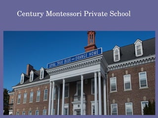 Century Montessori Private School
 