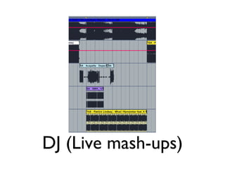 DJ (Live mash-ups) 