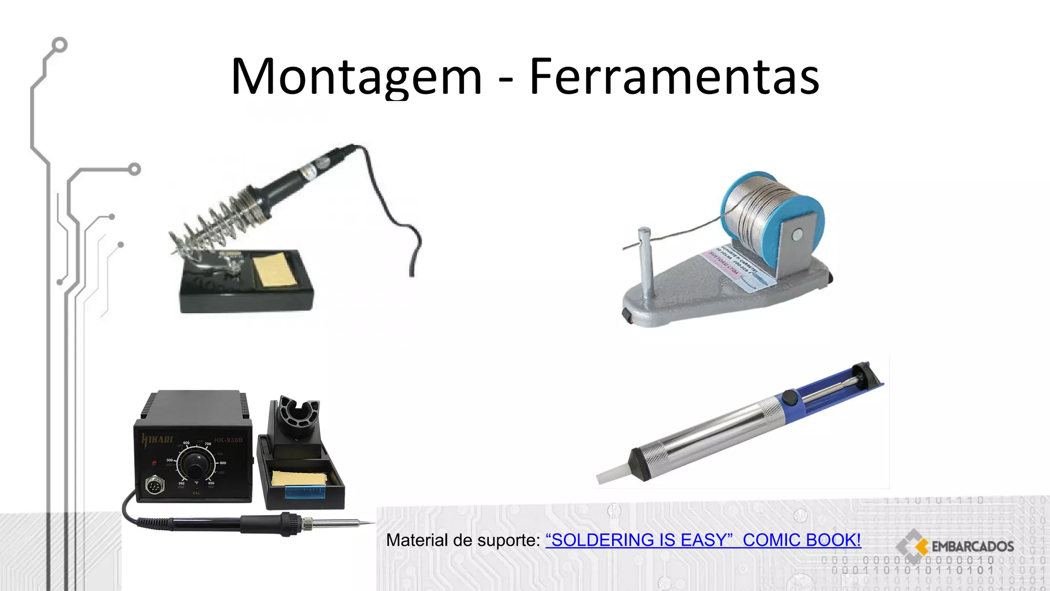 Material de suporte: “SOLDERING IS EASY” COMIC BOOK!
 