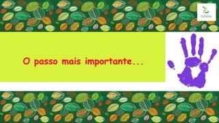 O passo mais importante...
 