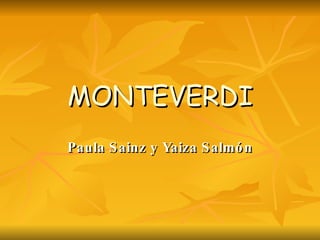 MONTEVERDI Paula Sainz y Yaiza Salmón 