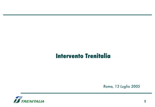 Intervento Trenitalia Roma, 13 Luglio 2005 