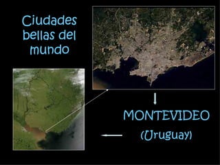 Ciudades bellas del mundo MONTEVIDEO (Uruguay) 