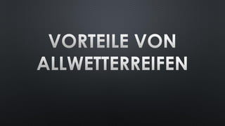 Vorteile von Allwetterreifen