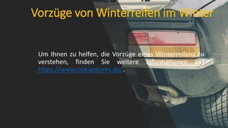 Vorzüge von Winterreifen im Winter
Um Ihnen zu helfen, die Vorzüge eines Winterreifens zu
verstehen, finden Sie weitere Informationen auf
https://www.nokiantyres.de/.
 