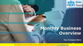 Monthly Business
Overview
Your Company Name
 