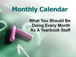 Monthly Calendar What You Should Be Doing Every Month As A Yearbook Staff 