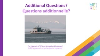 Additional Questions?
Questions additionnelle?
The Esquimalt MFRC is on Facebook and Instagram!
Le CRFM Esquimalt est sur Facebook et Instagram!
 