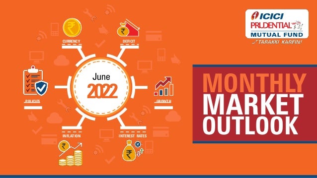 CURRENCY DEFICIT
GROWTH
INFLATION INTEREST RATES
POLICIES
June
2022 MONTHLY
MARKET
OUTLOOK
 