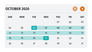 OCTOBER 2020
04
11
18
25
05
12
19
26
06
13
20
27
07
14
21
28
01
08
15
22
29
02
09
16
23
30
03
10
17
24
31
SUN MON TUE WED THU FRI SAT
 