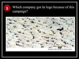 5   Which company got its logo because of this
    campaign?
 