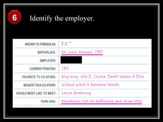 6   Identify the employer.
 