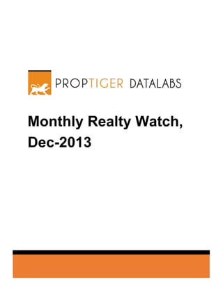 Monthly Realty Watch,
Dec-2013

 